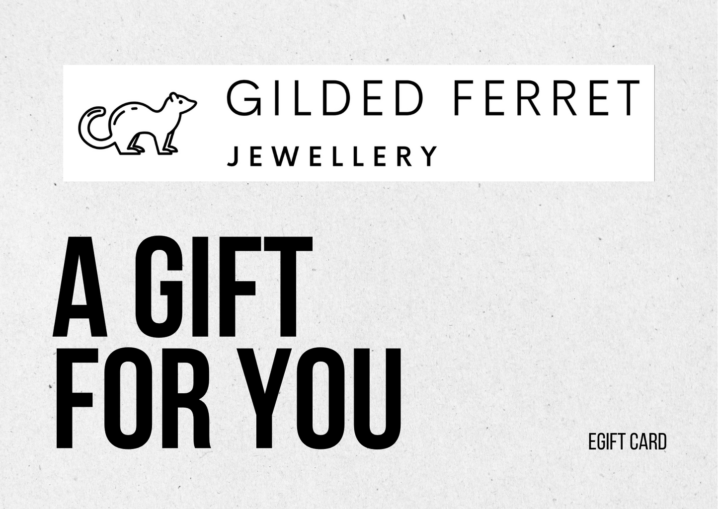 Gilded Ferret Jewellery eGift Card